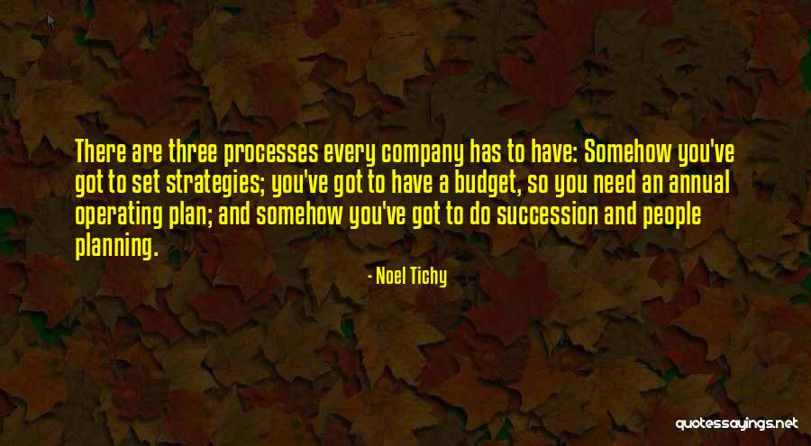Got A Plan Quotes By Noel Tichy Got A Plan Quotes By Noel Tichy