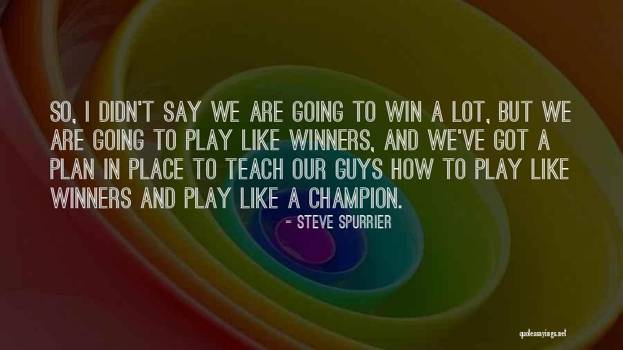 Got A Plan Quotes By Steve Spurrier