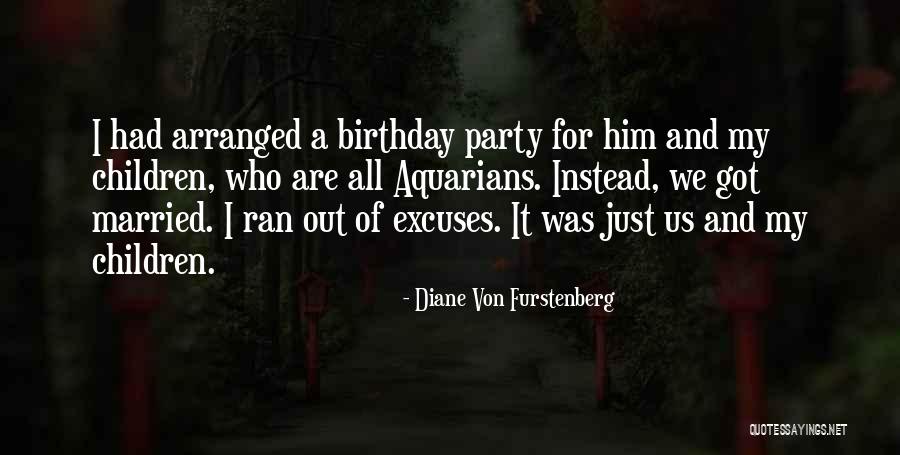 Got Birthday Quotes By Diane Von Furstenberg Got Birthday Quotes By Diane Von Furstenberg
