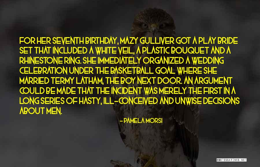 Got Birthday Quotes By Pamela Morsi Got Birthday Quotes By Pamela Morsi