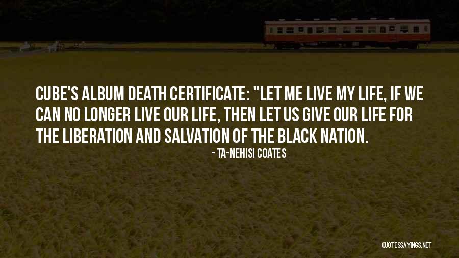 Got Certificate Quotes By Ta-Nehisi Coates Got Certificate Quotes By Ta-Nehisi Coates