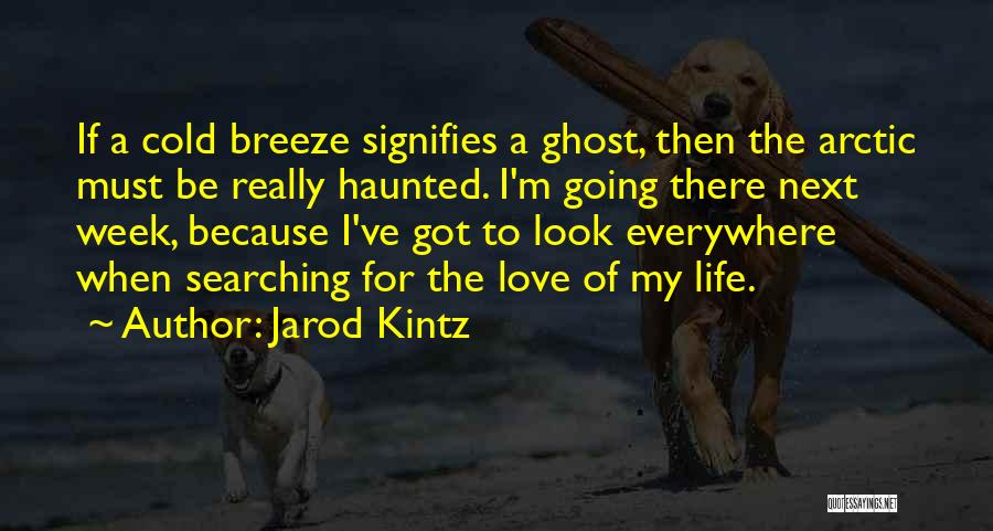 Got Cold Quotes By Jarod Kintz