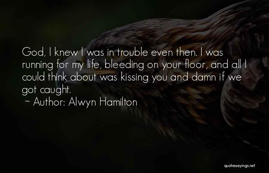 Got Damn Quotes By Alwyn Hamilton