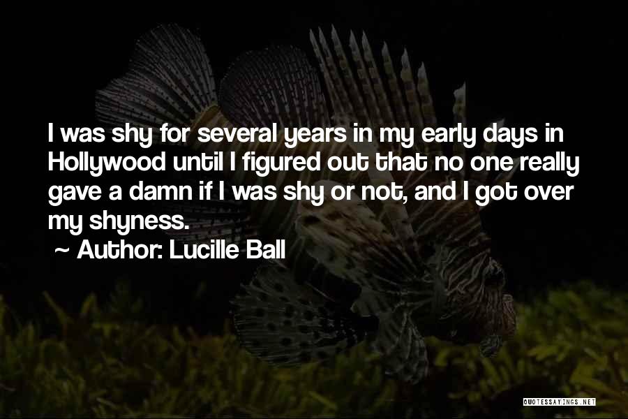 Got Damn Quotes By Lucille Ball