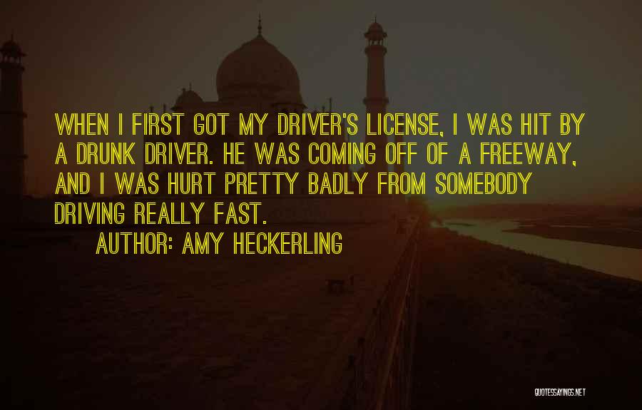 Got Driving License Quotes By Amy Heckerling