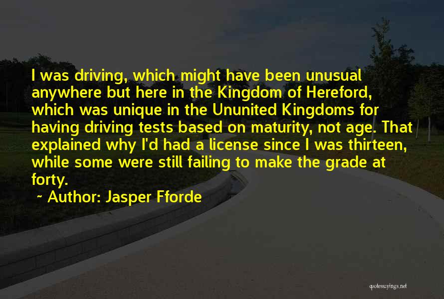Got Driving License Quotes By Jasper Fforde