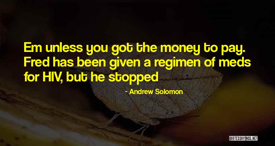 Got Em Quotes By Andrew Solomon