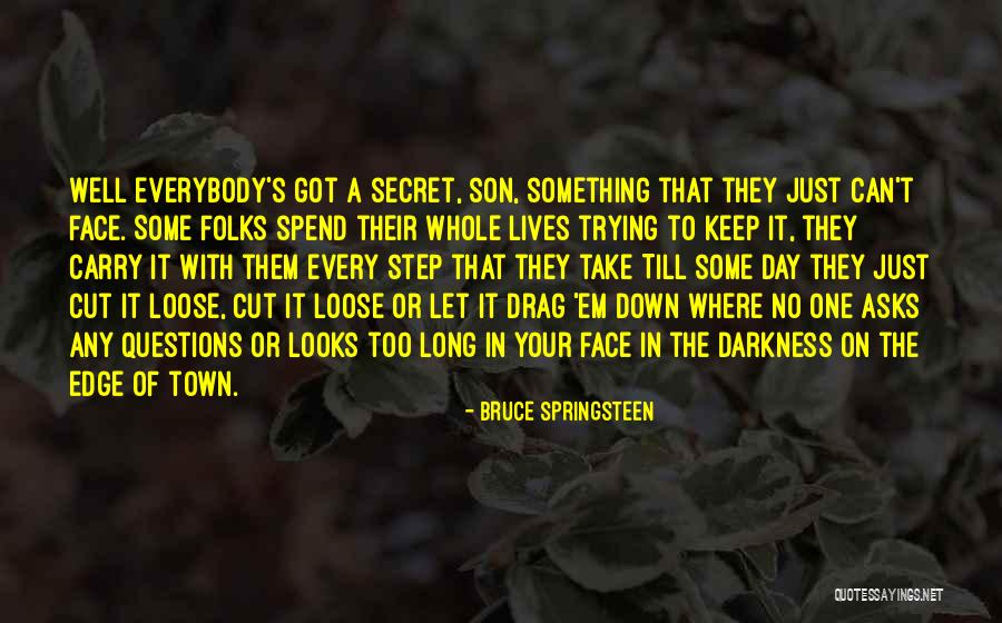 Got Em Quotes By Bruce Springsteen
