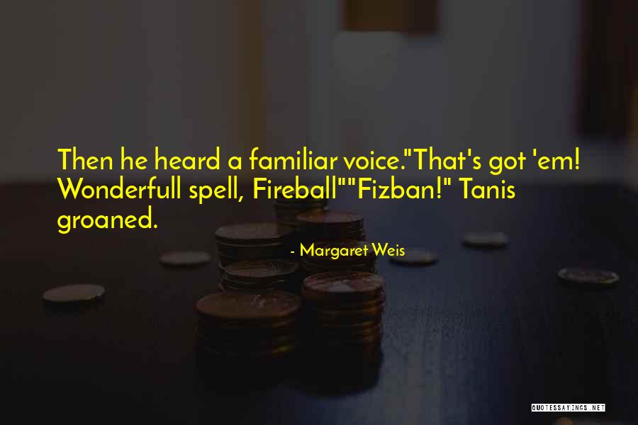 Got Em Quotes By Margaret Weis