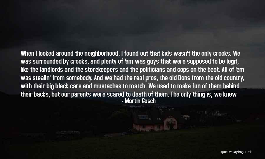 Got Em Quotes By Martin Gosch