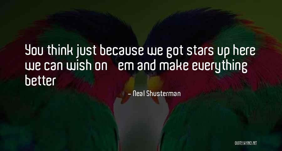 Got Em Quotes By Neal Shusterman