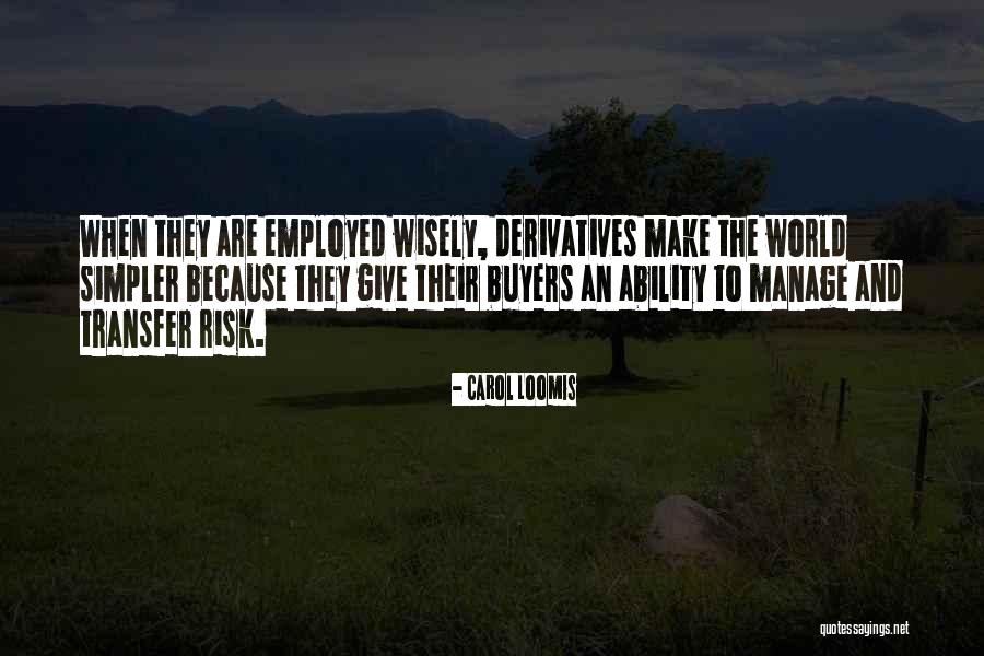 Got Employed Quotes By Carol Loomis Got Employed Quotes By Carol Loomis