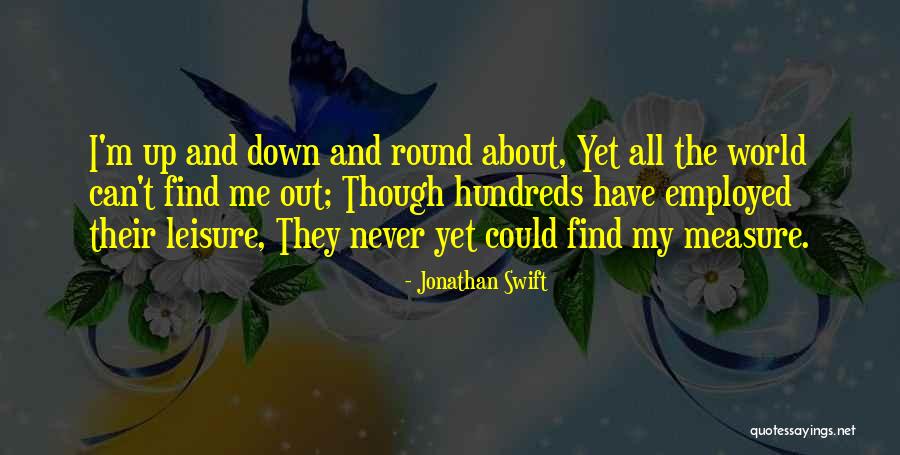 Got Employed Quotes By Jonathan Swift Got Employed Quotes By Jonathan Swift