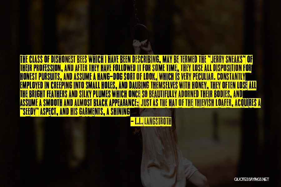 Got Employed Quotes By L.L. Langstroth Got Employed Quotes By L.L. Langstroth