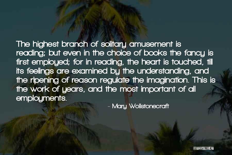 Got Employed Quotes By Mary Wollstonecraft Got Employed Quotes By Mary Wollstonecraft