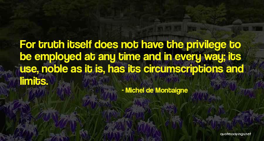 Got Employed Quotes By Michel De Montaigne Got Employed Quotes By Michel De Montaigne