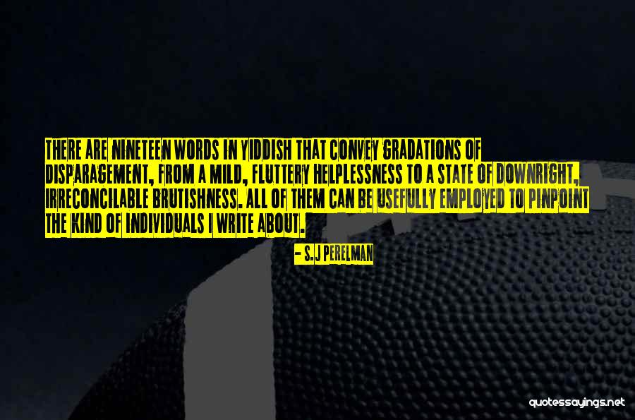 Got Employed Quotes By S.J Perelman Got Employed Quotes By S.J Perelman