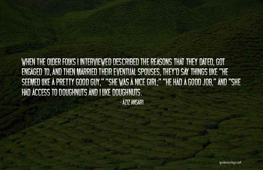 Got Engaged Quotes By Aziz Ansari Got Engaged Quotes By Aziz Ansari