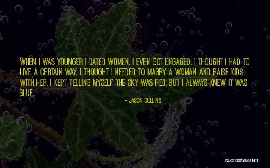 Got Engaged Quotes By Jason Collins Got Engaged Quotes By Jason Collins