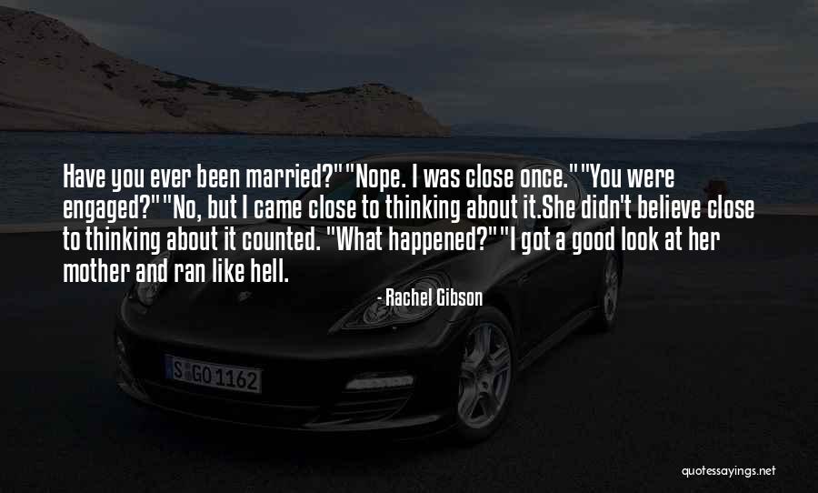 Got Engaged Quotes By Rachel Gibson Got Engaged Quotes By Rachel Gibson