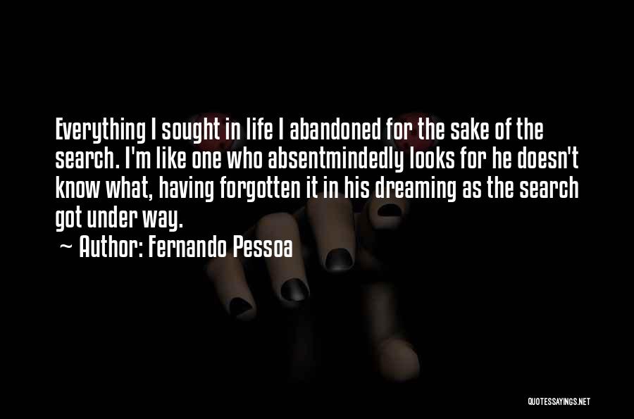 Got Everything In Life Quotes By Fernando Pessoa