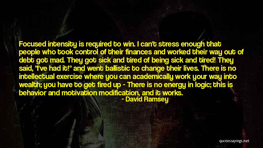 Got Fired Quotes By David Ramsey Got Fired Quotes By David Ramsey