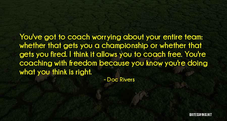 Got Fired Quotes By Doc Rivers Got Fired Quotes By Doc Rivers