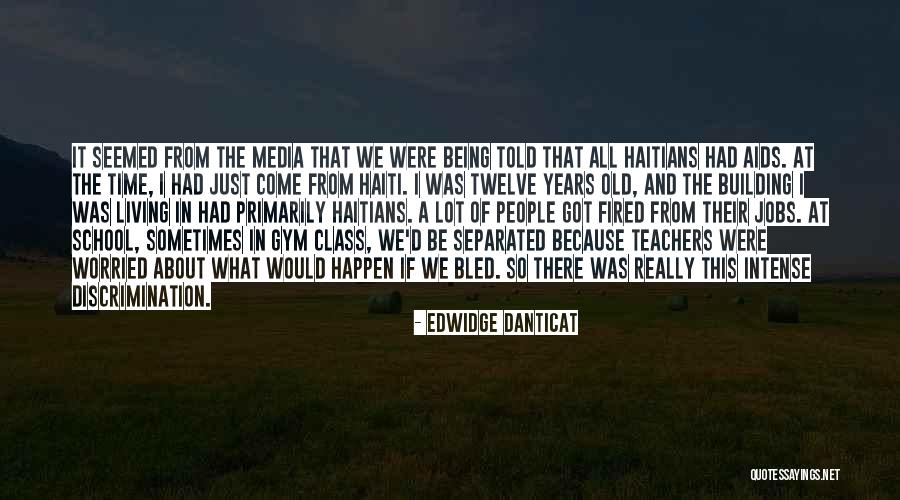 Got Fired Quotes By Edwidge Danticat Got Fired Quotes By Edwidge Danticat