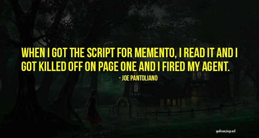Got Fired Quotes By Joe Pantoliano Got Fired Quotes By Joe Pantoliano