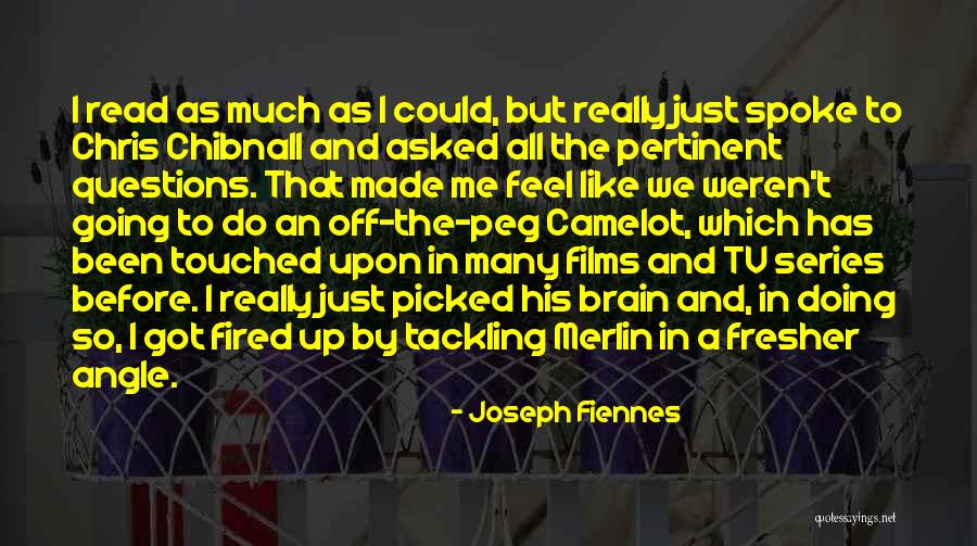 Got Fired Quotes By Joseph Fiennes Got Fired Quotes By Joseph Fiennes