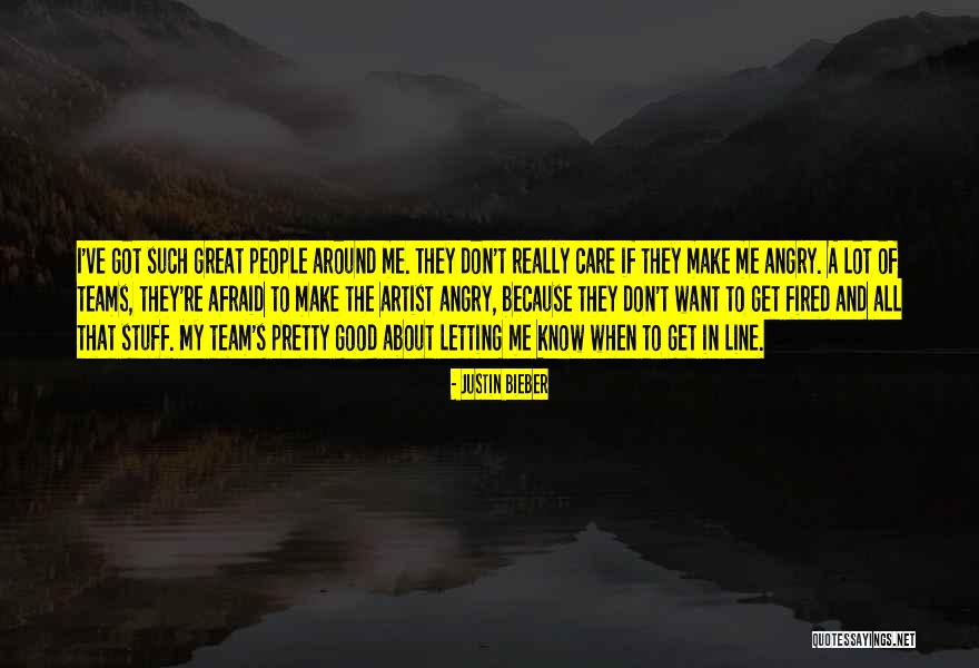 Got Fired Quotes By Justin Bieber Got Fired Quotes By Justin Bieber