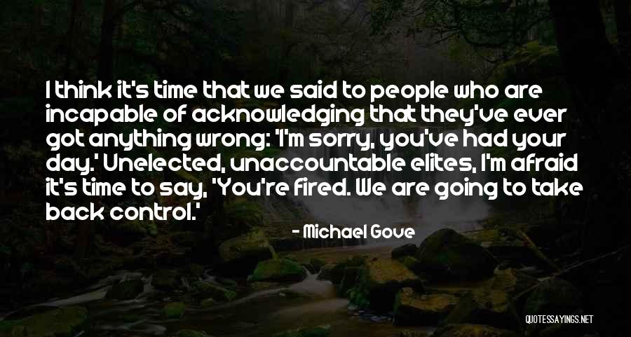 Got Fired Quotes By Michael Gove Got Fired Quotes By Michael Gove