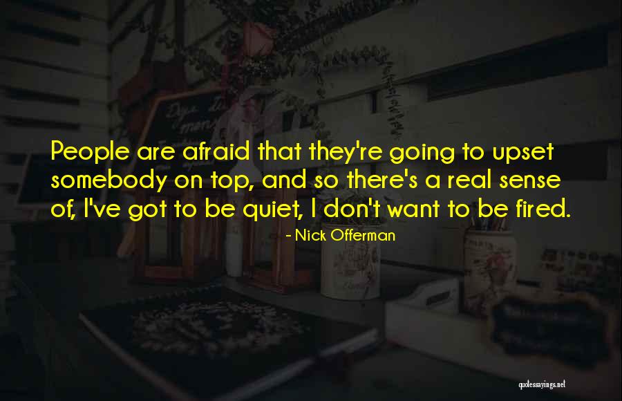 Got Fired Quotes By Nick Offerman Got Fired Quotes By Nick Offerman