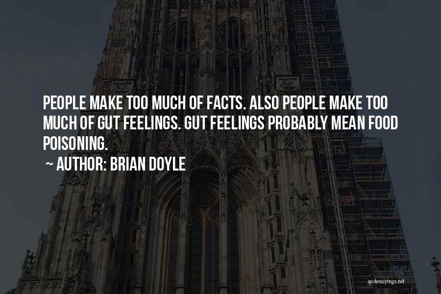 Got Food Poisoning Quotes By Brian Doyle