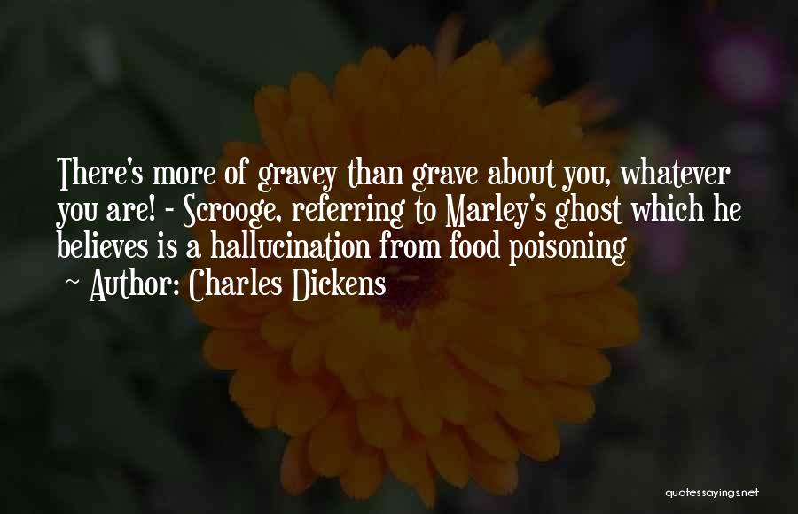 Got Food Poisoning Quotes By Charles Dickens