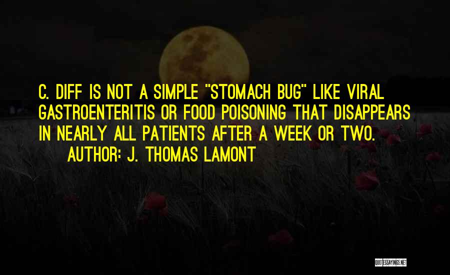 Got Food Poisoning Quotes By J. Thomas LaMont