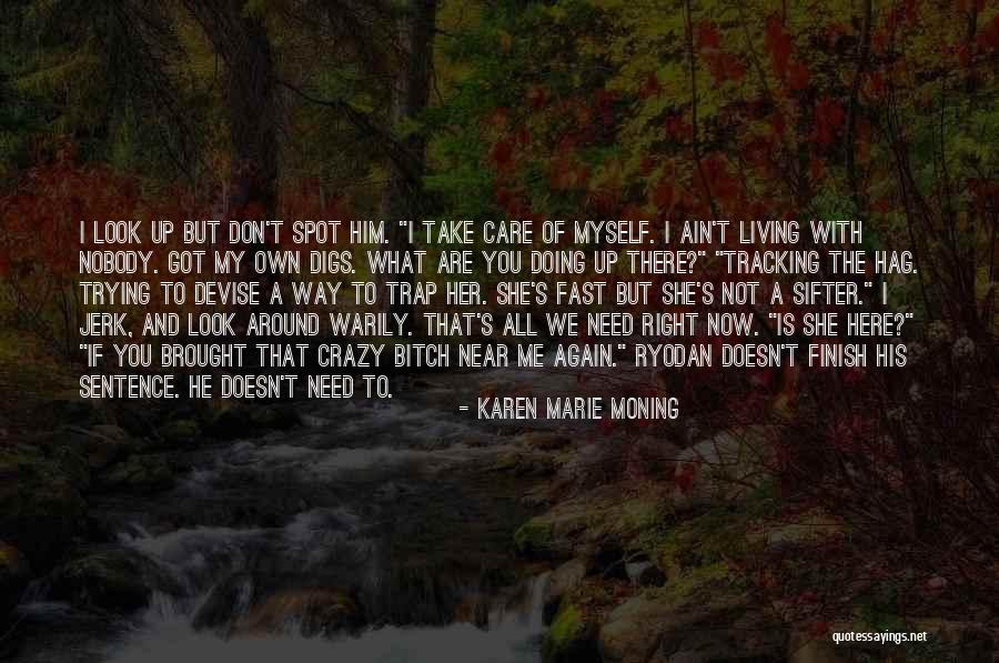 Got Her Own Quotes By Karen Marie Moning