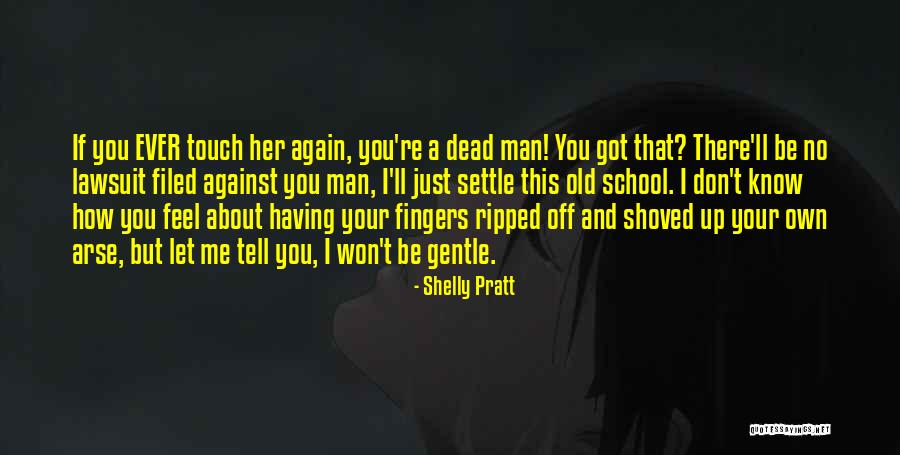 Got Her Own Quotes By Shelly Pratt