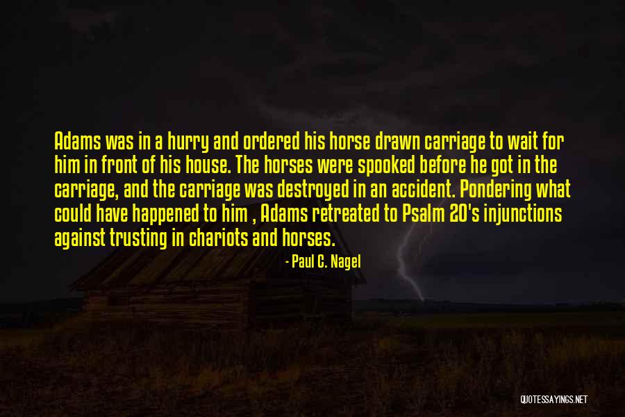 Got House Quotes By Paul C. Nagel Got House Quotes By Paul C. Nagel