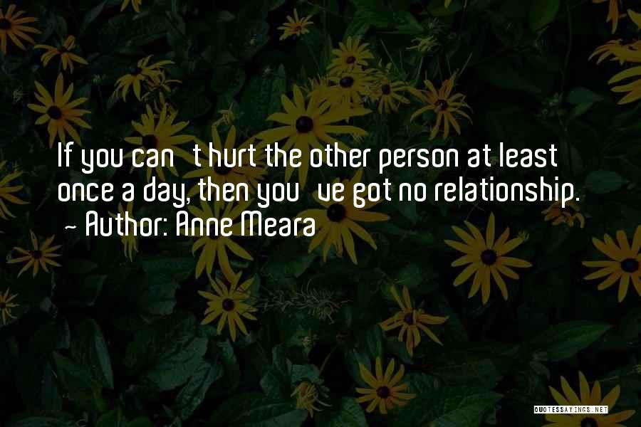 Got Hurt Quotes By Anne Meara