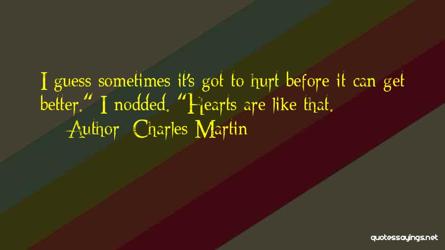 Got Hurt Quotes By Charles Martin