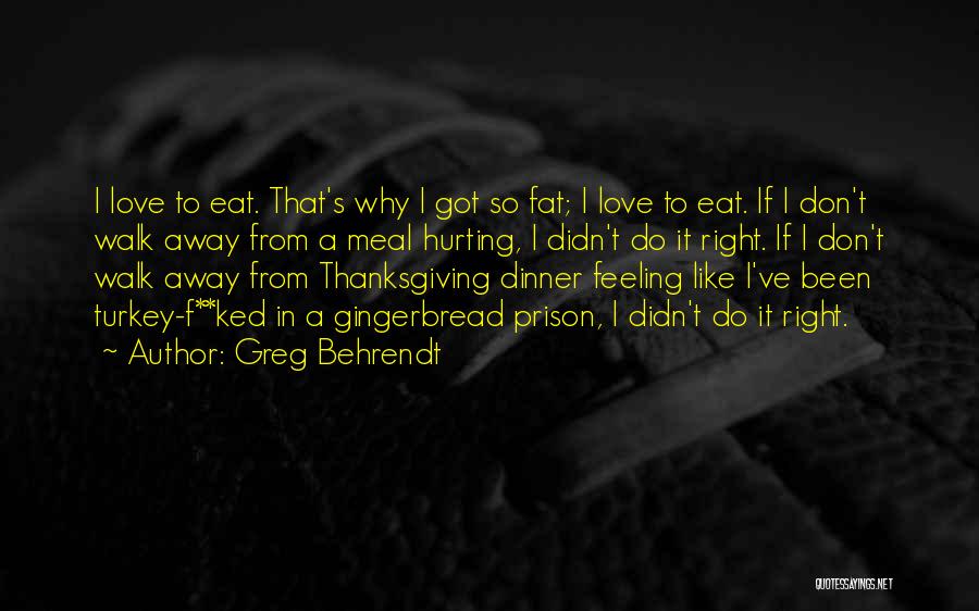 Got Hurt Quotes By Greg Behrendt