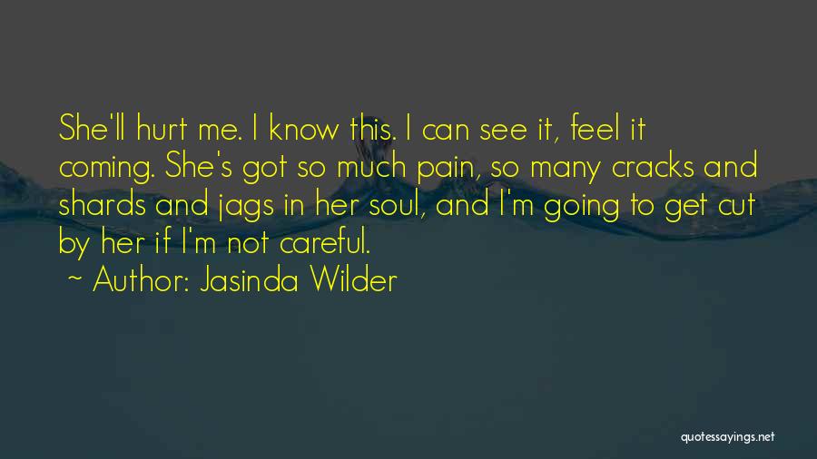 Got Hurt Quotes By Jasinda Wilder