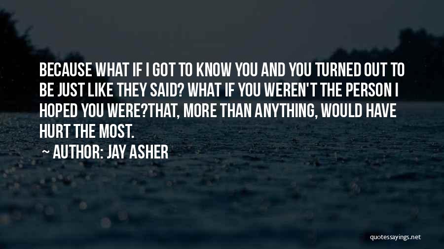 Got Hurt Quotes By Jay Asher