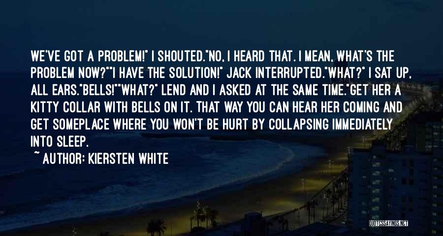 Got Hurt Quotes By Kiersten White