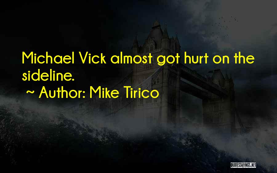 Got Hurt Quotes By Mike Tirico