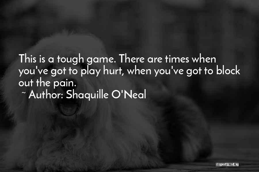 Got Hurt Quotes By Shaquille O'Neal