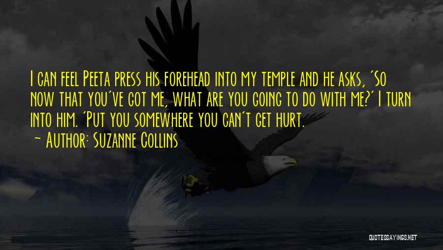 Got Hurt Quotes By Suzanne Collins