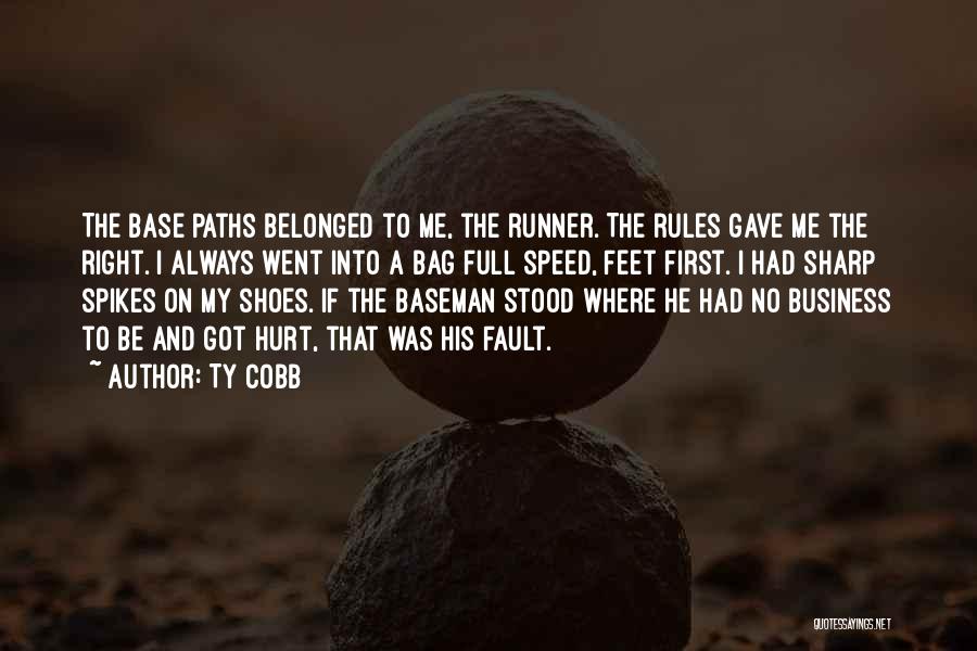 Got Hurt Quotes By Ty Cobb