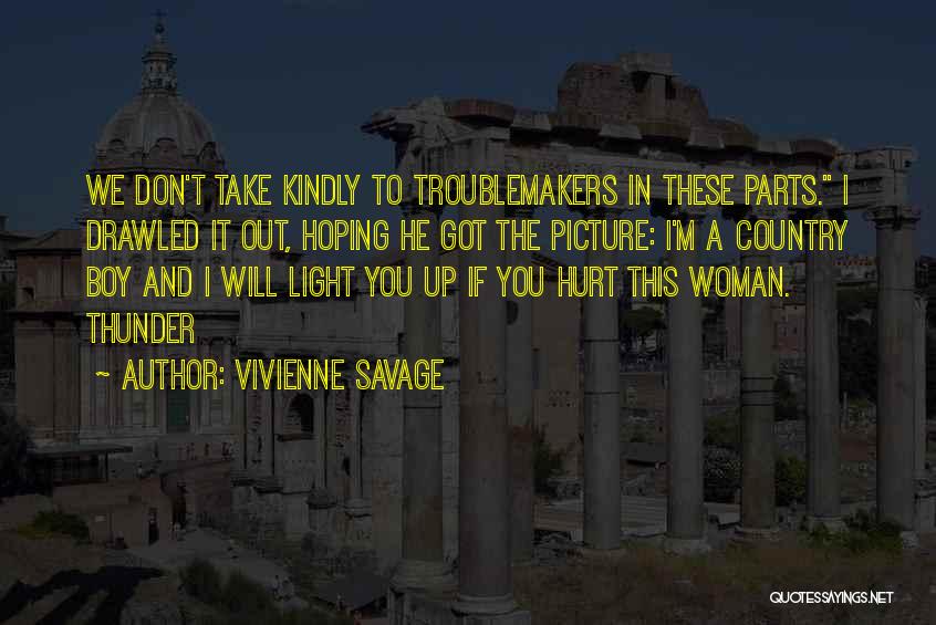 Got Hurt Quotes By Vivienne Savage